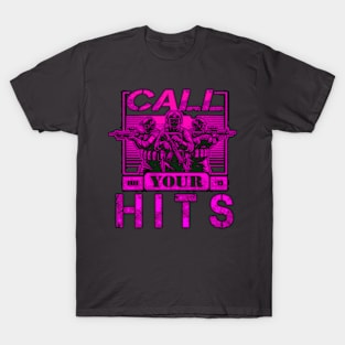 Call your HITS - Pinktastic T-Shirt